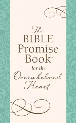 Bible Promise Book for the Overwhelmed Heart