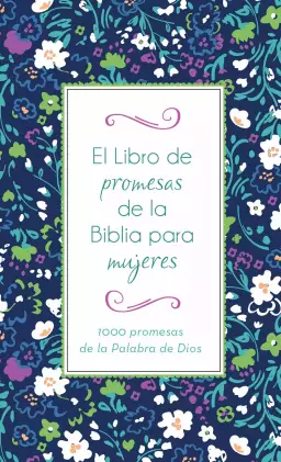 El libro de promesas de la Biblia para mujeres
