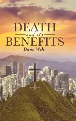 Death And Its Benefits