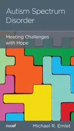 Autism Spectrum Disorder: Meeting Challenges with Hope