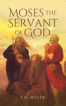 Moses The Servant of God