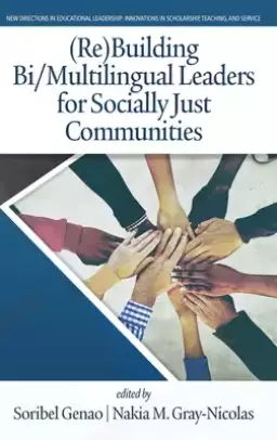 (Re)Building Bi/Multilingual Leaders for Socially Just Communities (HC)