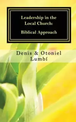 Leadership in the Local Church: Biblical Approach