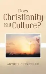 Does Christianity Kill Culture?