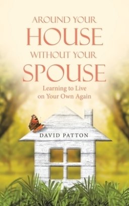 Around Your House Without Your Spouse: Learning to Live on Your Own Again