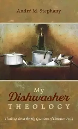 My Dishwasher Theology