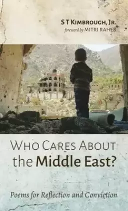 Who Cares about the Middle East?: Poems for Reflection and Conviction
