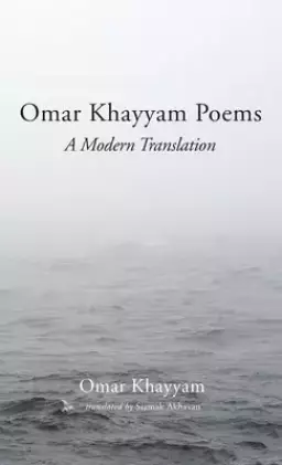 Omar Khayyam Poems: A Modern Translation
