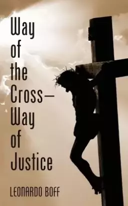 Way of the Cross-Way of Justice