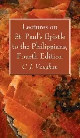 Lectures on St. Paul's Epistle to the Philippians, Fourth Edition