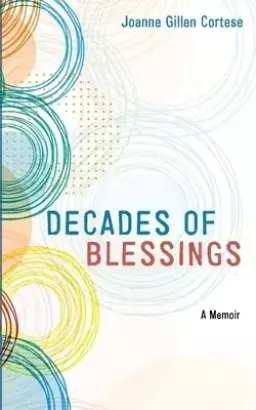 Decades of Blessings: A Memoir