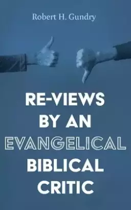 Re-Views by an Evangelical Biblical Critic