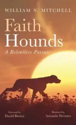 Faith Hounds: A Relentless Pursuit