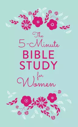 The 5-Minute Bible Study for Women