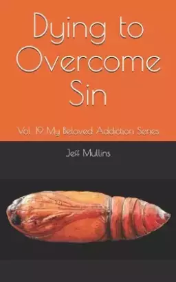 Dying to Overcome Sin