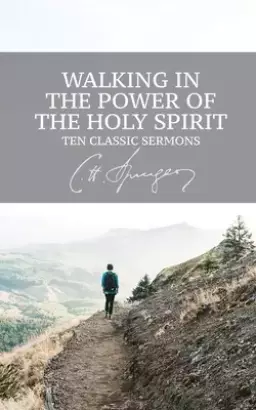 Walking in the Power of the Holy Spirit: Ten Classic Sermons