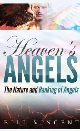 Heaven's Angels (Pocket Size): The Nature and Ranking of Angels