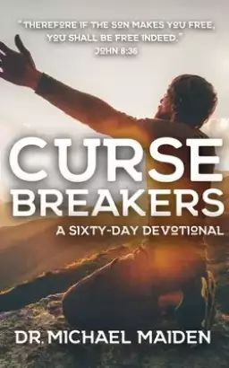 Curse Breakers: A 60-Day Devotional to Freedom in Christ
