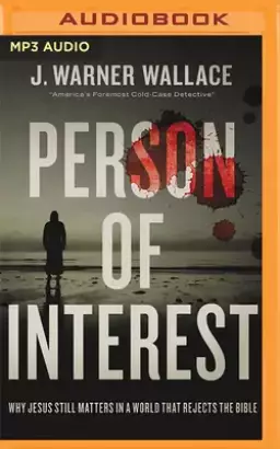 Person of Interest: Why Jesus Still Matters in a World That Rejects the Bible