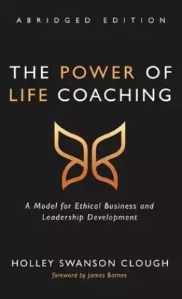 Power Of Life Coaching, Abridged Edition