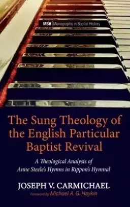 The Sung Theology of the English Particular Baptist Revival