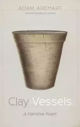 Clay Vessels: A Narrative Poem