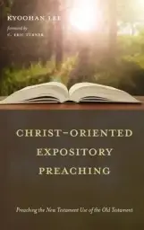 Christ-Oriented Expository Preaching: