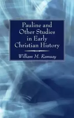 Pauline and Other Studies in Early Christian History