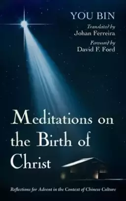 Meditations on the Birth of Christ: Reflections for Advent in the Context of Chinese Culture