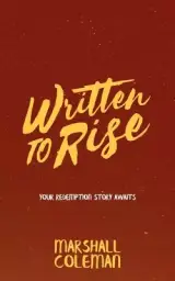 Written To Rise: Your Redemption Story Awaits