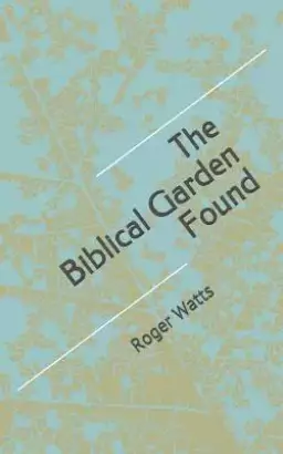 The Biblical Garden Found
