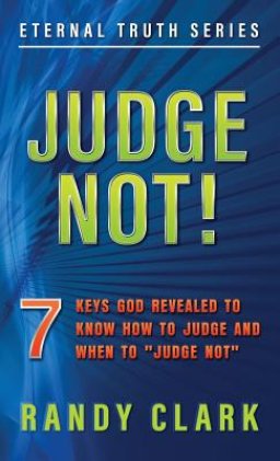 JUDGE NOT!: 7 Keys God Revealed To Know How To Judge And When To "Judge Not"