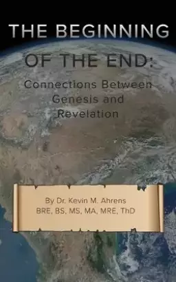 The Beginning of the End: Connections Between Genesis and Revelation