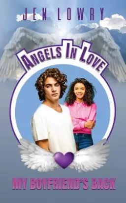 My Boyfriend's Back: Angels in Love