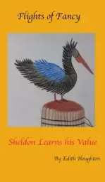 Sheldon the Pelican Learns His Value