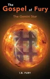 The Gospel of Fury: The Gemini Star