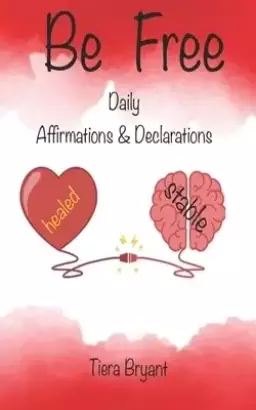 BE FREE Daily Declarations & Affirmations