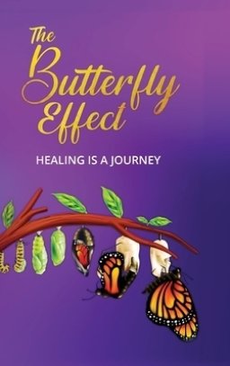 The Butterfly Effect: Healing is a Journey