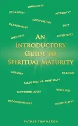 An Introductory Guide to Spiritual Maturity