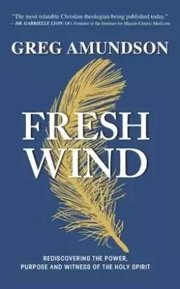 FRESH WIND: Rediscovering the Power, Purpose and Witness of the Holy Spirit