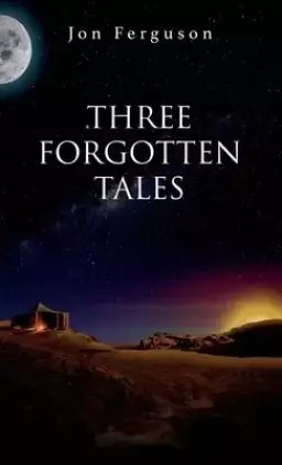 Three Forgotten Tales