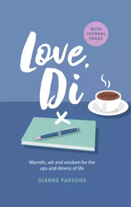Love, Di: Warmth, Wit And Wisdom For The Ups And Downs