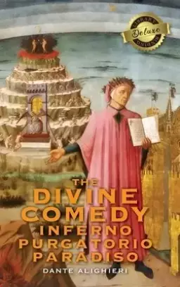The Divine Comedy: Inferno, Purgatorio, Paradiso (Deluxe Library Edition)