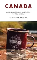 Canada: The Introduction of Christianity in Early Canada