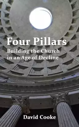 Four Pillars: Building the Church in an Age of Decline
