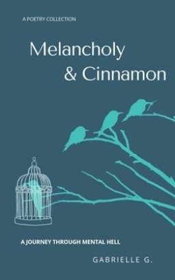 Melancholy & Cinnamon: A journey through mental hell