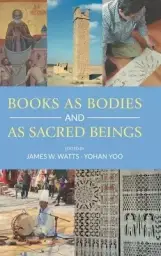 Books as Bodies and as Sacred Beings