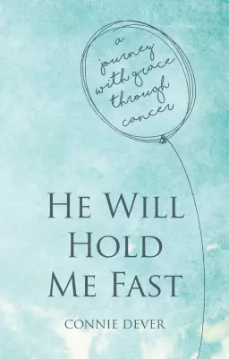 He Will Hold Me Fast.
