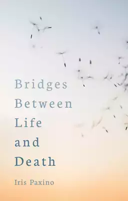 Bridges Between Life And Death