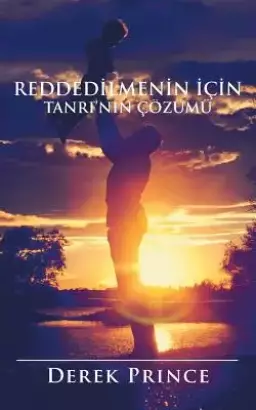 God's Remedy For Rejection (turkish)